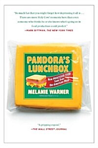 Pandoras Lunchbox: How Processed Food Took Over the American Meal (Paperback)