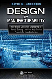 [중고] Design for Manufacturability: How to Use Concurrent Engineering to Rapidly Develop Low-Cost, High-Quality Products for Lean Production (Hardcover)