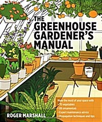 The Greenhouse Gardeners Manual (Paperback)