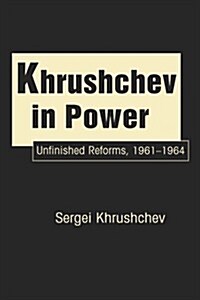 Khrushchev in Power (Hardcover)