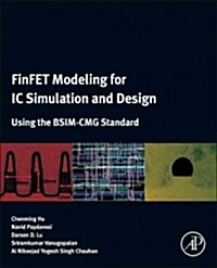 Finfet Modeling for IC Simulation and Design: Using the Bsim-Cmg Standard (Hardcover)