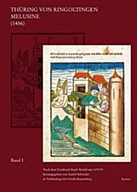 Thuring Von Ringoltingen. Melusine (1456): Nach Dem Erstdruck Basel: Richel Um 1473/74 (Hardcover)