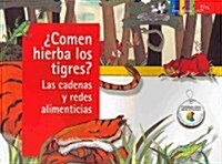 Acomen Hierba Los Tigres? Las Cadenas y Redes Alimenticias (Paperback)