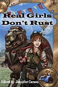 Real Girls Dont Rust (Paperback)