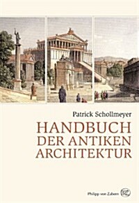 Handbuch Der Antiken Architektur (Hardcover)