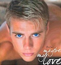 Maybe, My Love (Hardcover)