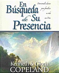 En Busqueda de Su Presencia: Pursuit of His Presence Devotional (Paperback)