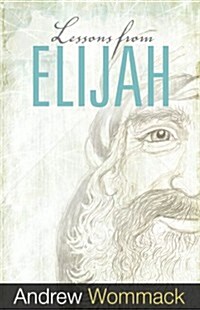 Lessons from Elijah (Paperback)