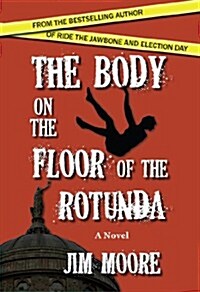 The Body on the Floor of the Rotunda (Hardcover)