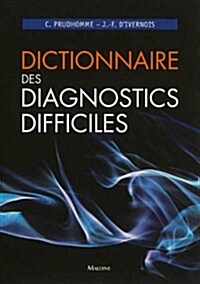 Dictionnaire Des Diagnostics Difficiles (Paperback)