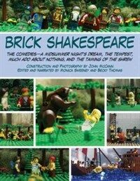 Brick Shakespeare: The Comediesaa Midsummer Nighta's Dream, the Tempest, Much ADO about Nothing, and the Taming of the Shrew (Paperback)