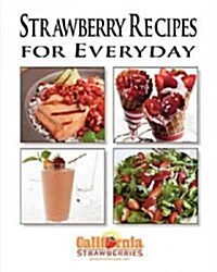 Strawberry Recipes for Everyday (Paperback)