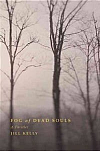 Fog of Dead Souls: A Thriller (Hardcover)