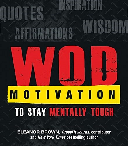 WOD Motivation to Stay Mentally Tough (Paperback)