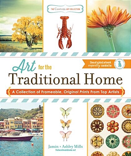 Art for the Traditional Home: A Collection of Frameable, Original Prints from Top Artists (Paperback)