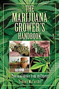 The Marijuana Growers Handbook: Practical Advice from an Expert (Paperback)