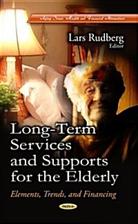Long-Term Services and Supports for the Elderly (Hardcover, UK)