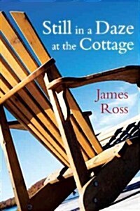 Still in a Daze at the Cottage (Paperback)