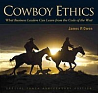 Cowboy Ethics: What It Takes to Win at Life (Hardcover, 10, Anniversary)