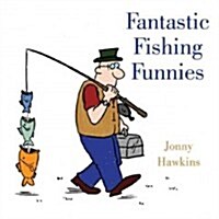 Fantastic Fishing Funnies (Hardcover)