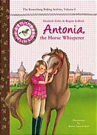 Antonia, the Horse Whisperer (Hardcover)