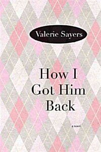 How I Got Him Back (Paperback)