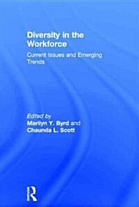 Diversity in the Workforce : Current Issues and Emerging Trends (Hardcover)