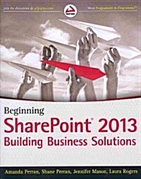 Beginning SharePoint 2013 and SharePoint-Videos.com Bundle: Building Business Solutions (Paperback)