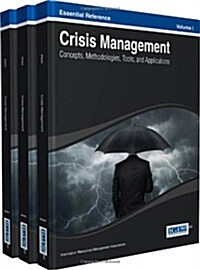 Crisis Management: Concepts, Methodologies, Tools and Applications (Hardcover)
