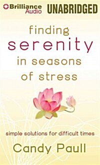 Finding Serenity in Seasons of Stress (MP3, Unabridged)