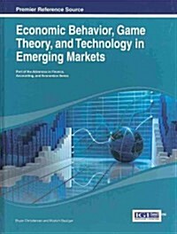Economic Behavior, Game Theory, and Technology in Emerging Markets (Hardcover)