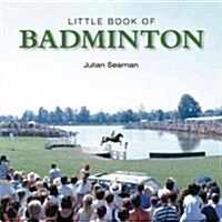 Little Book of Badminton (Hardcover)