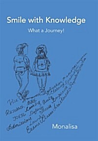 Smile with Knowledge: What a Journey! (Hardcover)