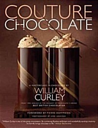 Couture Chocolate : A Masterclass in Chocolate (Paperback)