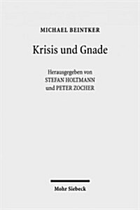 Krisis Und Gnade: Gesammelte Studien Zu Karl Barth (Paperback)