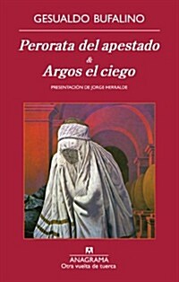 Perorata del apestado & Argos el ciego / Malodorous Chitchat & Blind Argus (Paperback)