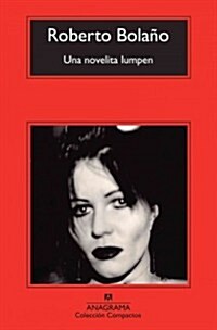 Una novelita lumpen / A Lumpen Novella (Paperback)