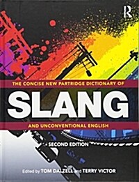 The Concise New Partridge Dictionary of Slang and Unconventional English (Hardcover, 2 ed)