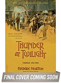 Thunder at Twilight: Vienna 1913/1914 (Paperback)