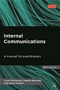 Internal Communications : A Manual for Practitioners (Paperback)