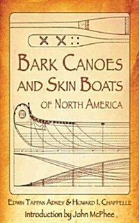 Bark Canoes and Skin Boats of North America (Paperback)