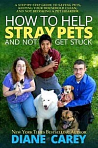 How to Help Stray Pets and Not Get Stuck (Paperback)