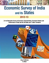 Economic Survey of India and Its States: An Exhaustive Survey of Economic Characteristics, Economic Policies and Performance of India and Its 28 State (Hardcover, 2012-13)