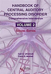 Handbook of Central Auditory Processing Disorder, Vol 2: Comprehensive Intervention (Paperback, 2, Revised)