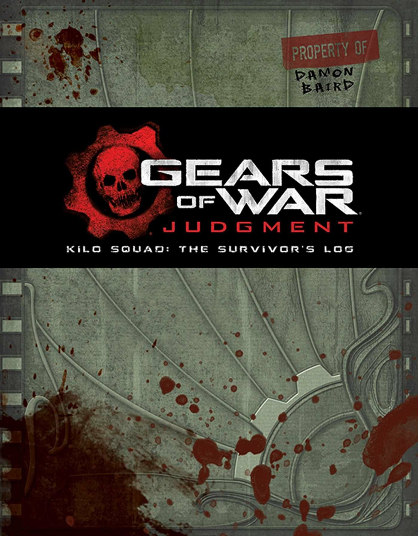 Gears of War: Judgment: Kilo Squad: The Survivors Log (Hardcover)