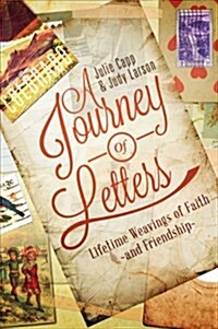 A Journey of Letters: Lifetime Weavings of Faith and Friendship (Paperback)