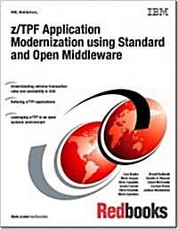 Z/Tpf Application Modernization Using Standard and Open Middleware (Paperback)