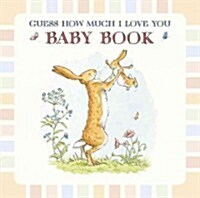 Baby Book Based on Guess How Much I Love You (Hardcover)