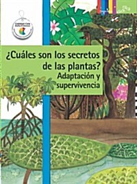 풻u?es Son Los Secretos de Las Plantas? Adaptaci? Y Supervivencia (Paperback)