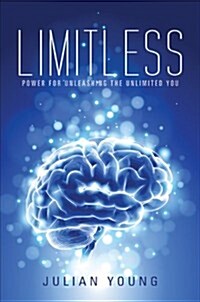 Limitless: Power for Unleashing the Unlimited You (Paperback)
